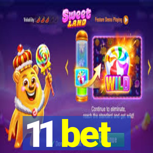 11 bet